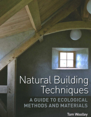 Natural Building Techniques: A Guide to Ecological Methods and Materials book cover by Tom Woolley