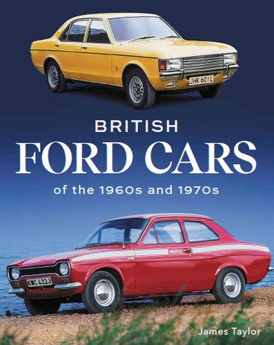 British Ford Cars of the 1960s and 1970s book cover by James Taylor