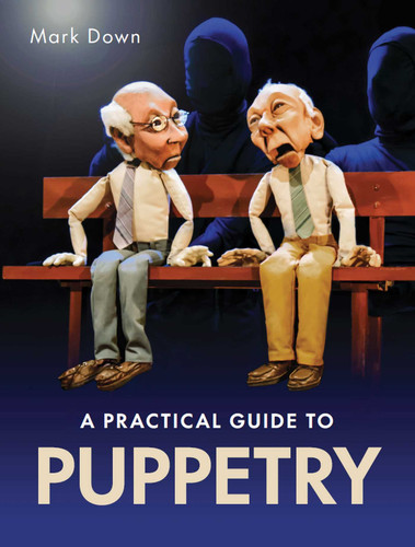 Practical Guide to Puppetry book cover by Mark Down