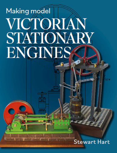 Making Model Victorian Stationary Engines book cover by Stewart B. Hart