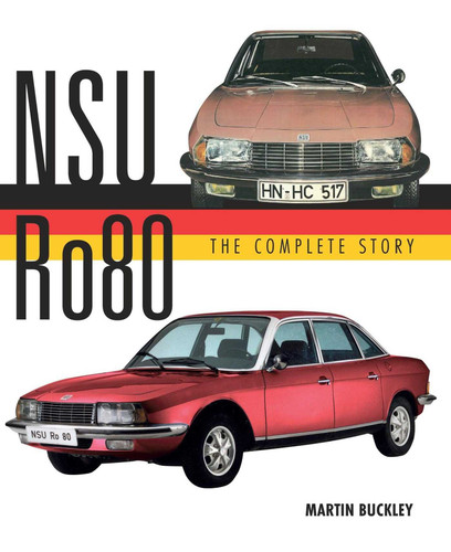 NSU Ro80 - The Complete Story book cover by Martin Buckley