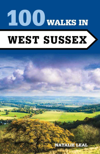100 Walks in West Sussex (100 Walks) book cover by Natalie Leal