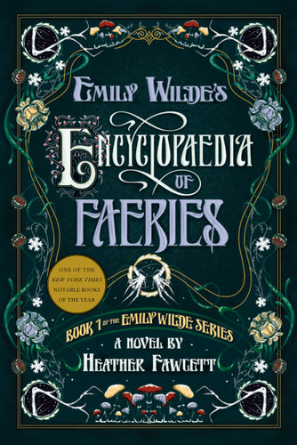 Emily Wilde's Encyclopaedia of Faeries (Emily Wilde) book cover by Heather Fawcett