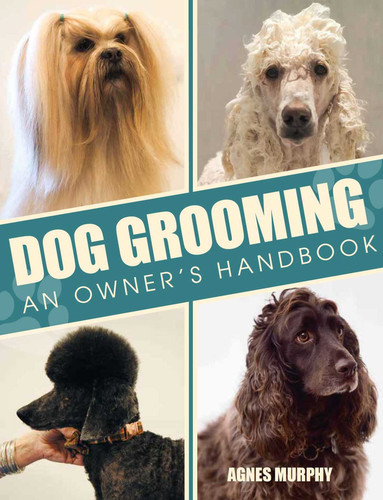 Dog Grooming: An Owners Handbook book cover by Agnes Murphy