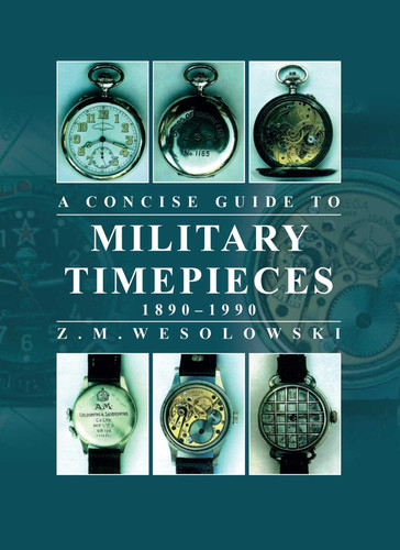 Concise Guide to Military Timepieces book cover by Zygmunt Wesolowski