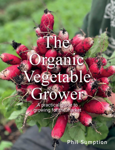 Organic Vegetable Grower: A Practical Guide to Growing for the Market book cover by Phil Sumption