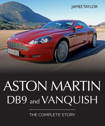 Aston Martin DB9 and Vanquish: The Complete Story book cover by James Taylor