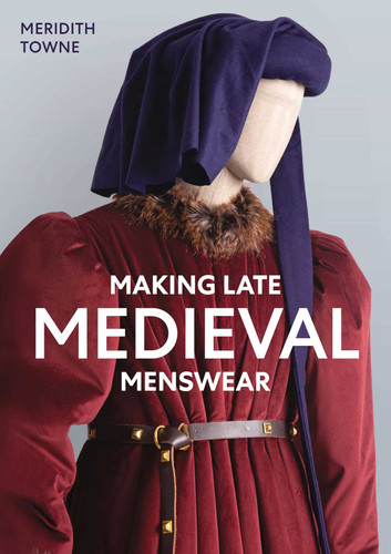 Making Late Medieval Menswear book cover by Meridith Towne