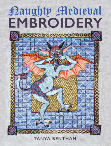 Naughty Medieval Embroidery book cover by Tanya Bentham