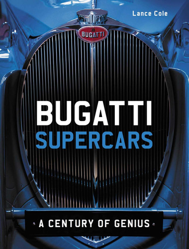 Bugatti Supercars: A Century of Genius book cover by Lance Cole