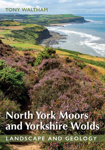North York Moors and Yorkshire Wolds: Landscape and Geology book cover by Tony Waltham