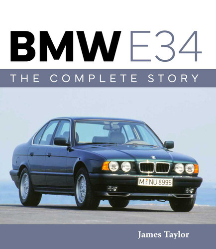 BMW E34 – The Complete Story book cover by James Taylor
