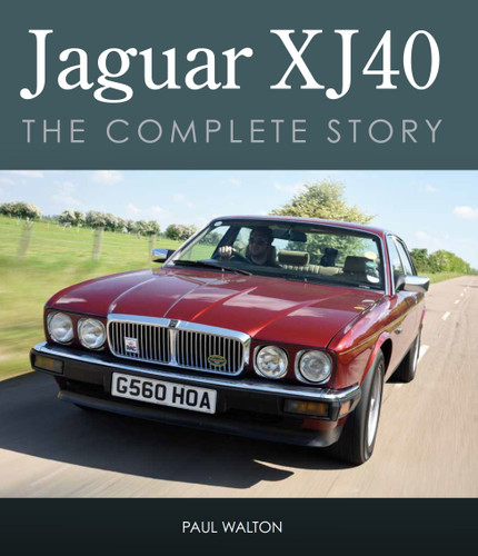 Jaguar XJ40: The Complete Story book cover by Paul Walton