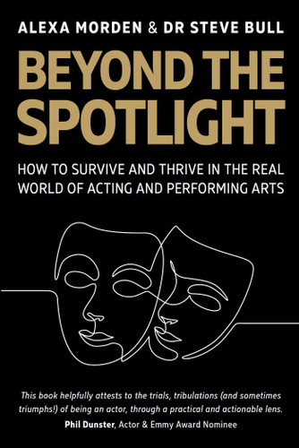 Beyond the Spotlight: How to Survive and Thrive in the Real World of Acting and Performing Arts book cover by Morden, Bull
