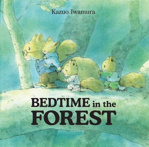 Bedtime in the Forest book cover by Kazuo Iwamura