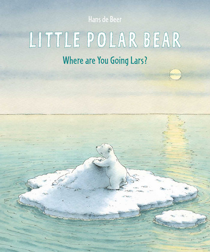 Little Polar Bear: Where Are You Going Lars? book cover by Hans de Beer