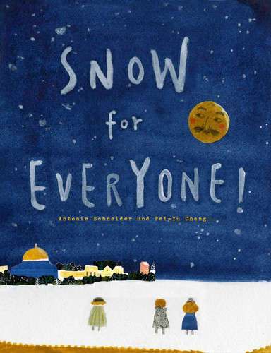 Snow for Everyone! book cover by Antonie Schneider
