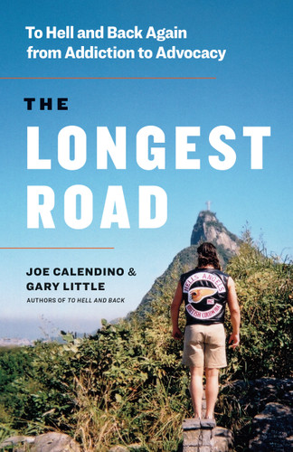 The Longest Road: To Hell and Back Again from Addiction to Advocacy book cover by Joe Calendino, Gary Little