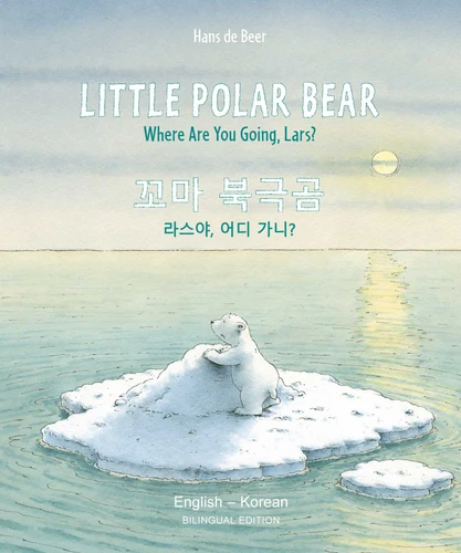 Little Polar Bear English/Korean: (Bilingual Edition) (Bi:libri) book cover by Hans de Beer