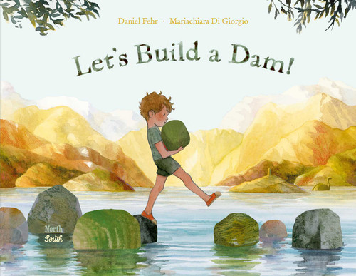 Let's Build a Dam! book cover by Daniel Fehr