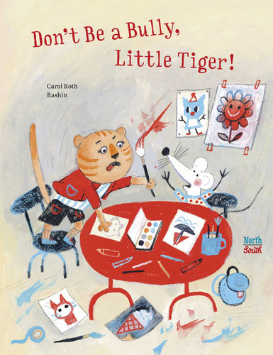 Don't Be a Bully, Little Tiger book cover by Carol Roth