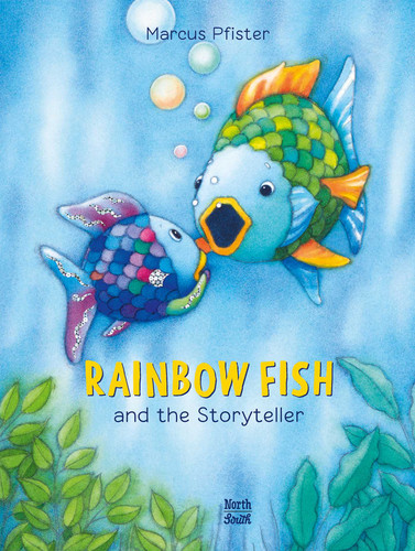Rainbow Fish and the Storyteller (Rainbow Fish) book cover by Marcus Pfister