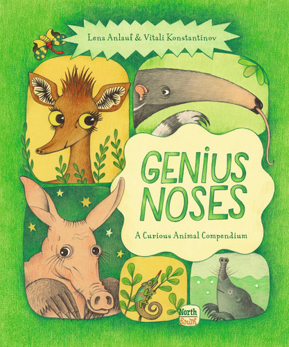 Genius Noses: A Curious Animal Compendium (Genius Animals) book cover by Lena Anlauf