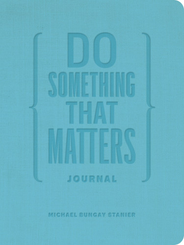 Do Something That Matters Journal book cover by Michael Bungay Stanier