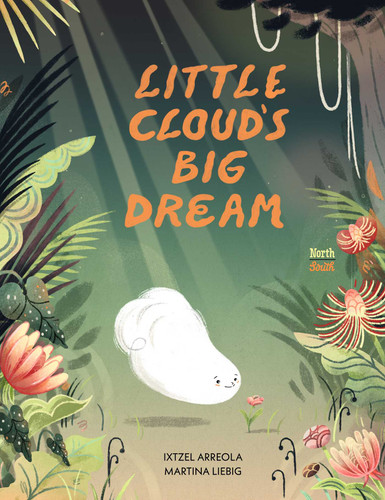 Little Cloud's Big Dream book cover by Ixtzel Arreola