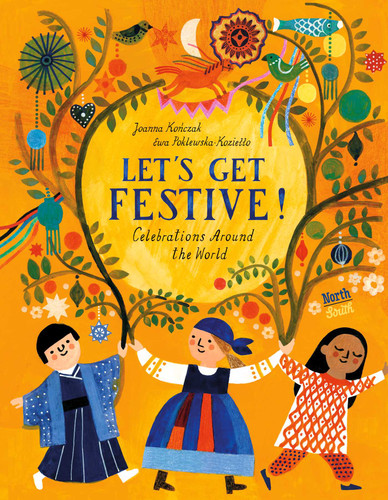 Let's Get Festive!: Celebrations Around the World book cover by Joanna Konczak