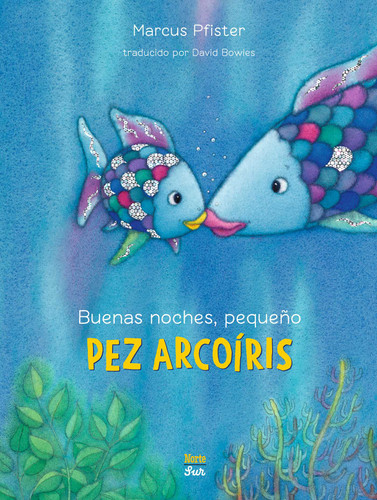 Buenas noches, pequeño Pez Arcoíris: (Spanish Edition) (Rainbow Fish) book cover by Marcus Pfister