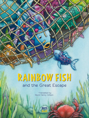 Rainbow Fish and the Great Escape (Rainbow Fish) book cover by Marcus Pfister