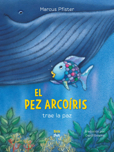 El Pez Arcoíris trae la paz: (Spanish Edition) (Rainbow Fish) book cover by Marcus Pfister