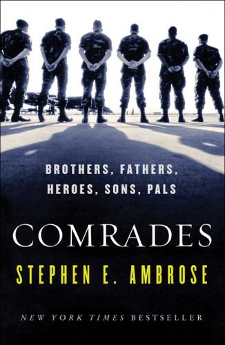 Comrades: Brothers, Fathers, Heroes, Sons, Pals book cover by Stephen E. Ambrose