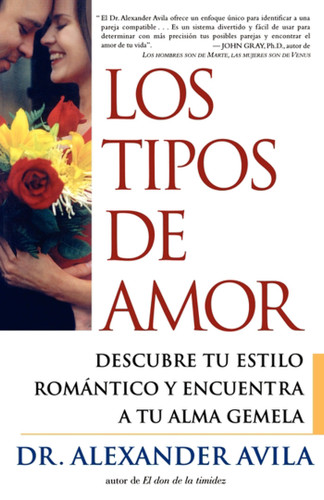 Los tipos de amor (Lovetypes): Descubre tu estilo romantico y encuentra a tu alma gemela book cover by Alexander Avila