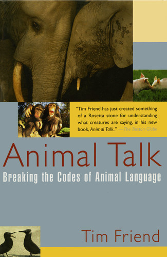 Animal Talk: Breaking the Codes of Animal Language (Animal Talk series) book cover by Tim Friend