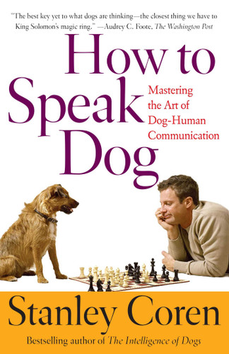 How To Speak Dog: Mastering the Art of Dog-Human Communication book cover by Stanley Coren