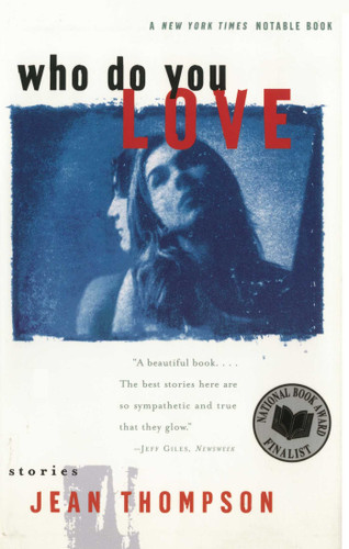 Who Do You Love: Stories book cover by Jean Thompson