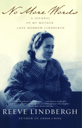 No More Words: A Journal of My Mother, Anne Morrow Lindbergh book cover by Reeve Lindbergh