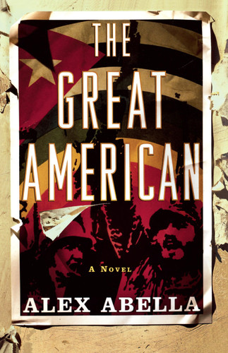 The Great American: A Novel book cover by Alex Abella
