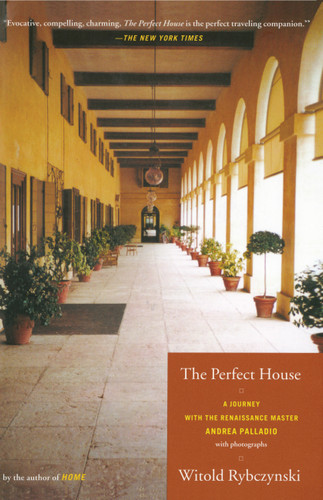 The Perfect House: A Journey with Renaissance Master Andrea Palladio book cover by Witold Rybczynski