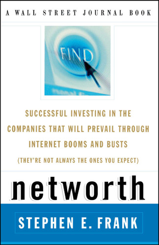 Networth: Successful Investing in the Companies That Will Prevail Through Internet Booms and Busts (They're Not Always the Ones You Expect) book cover by Steve Frank