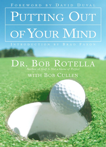 Putting Out of Your Mind book cover by Bob Rotella