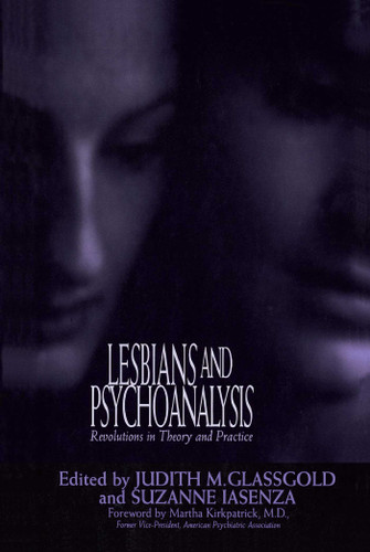 Lesbians and Psychoanalysis: Revolutions in Theory and Practice book cover by Judith M. Glassgold, Suzanne Iasenza