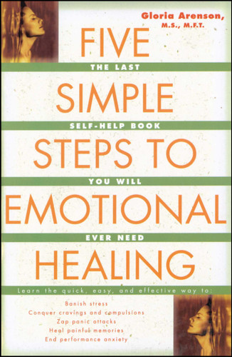 Five Simple Steps to Emotional Healing: The Last Self-Help Book You Will Ever Need book cover by Gloria Arenson