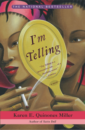 I'm Telling: A Novel book cover by Karen E. Quinones Miller