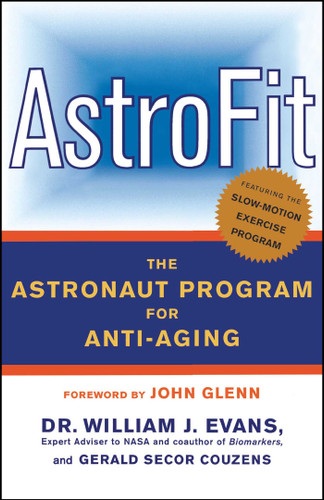 AstroFit: The Astronaut Program for Anti-Aging book cover by William J. Evans, Gerald Secor Couzens