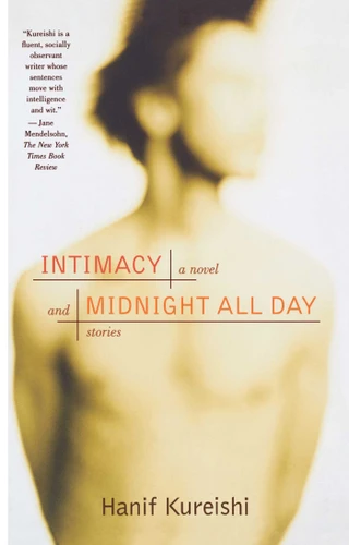 Intimacy and Midnight All Day: A Novel and Stories book cover by Hanif Kureishi