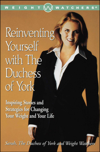 Reinventing Yourself with the Duchess of York: Inspiring Stories and Strategies for Changing Your Weight and Your Life book cover by Sarah Ferguson