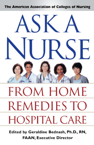 Ask a Nurse: From Home Remedies to Hospital Care book cover by Amer Assoc of Colleges of Nurs